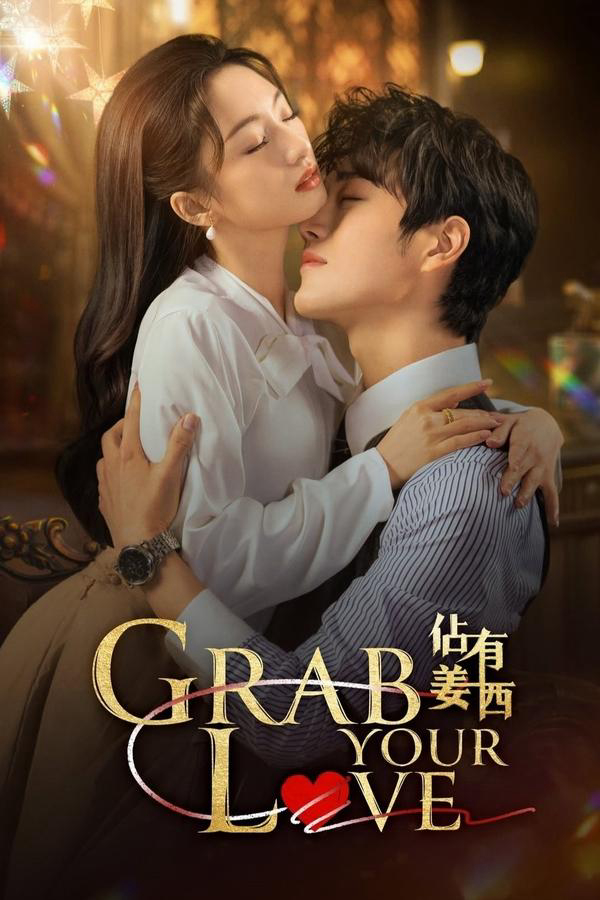 Chiếm Hữu Khương Tây - Grab Your Love