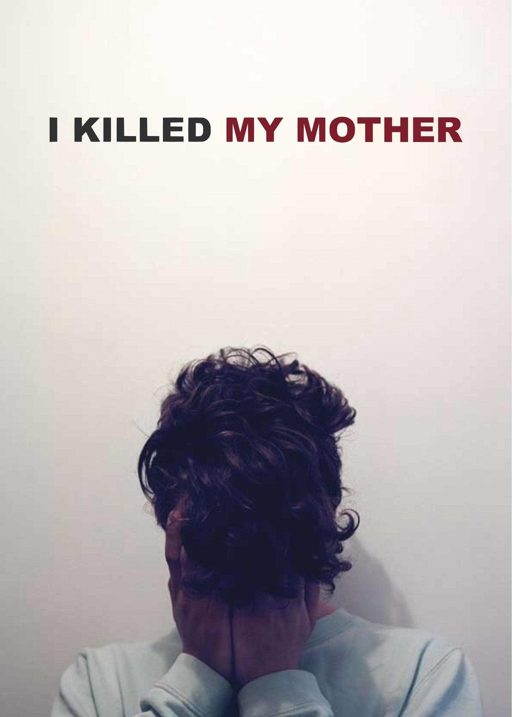 Tôi Đã Giết Mẹ Tôi - I Killed My Mother