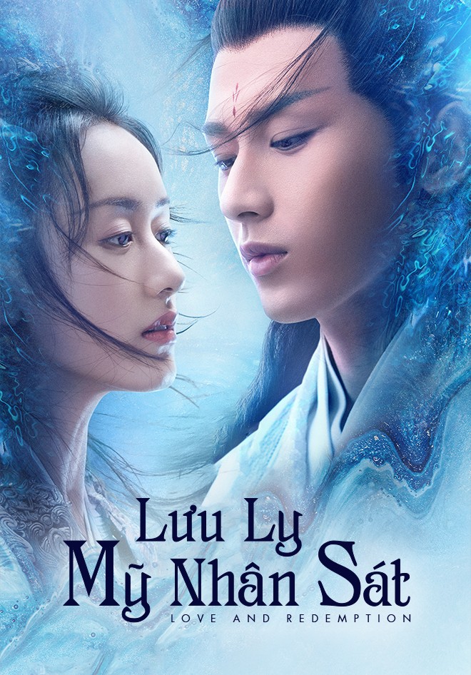 Lưu Ly Mỹ Nhân Sát - Love And Redemption