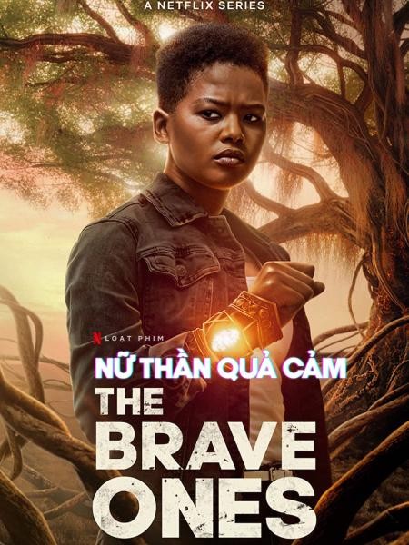 Nữ Thần Quả Cảm - The Brave Ones