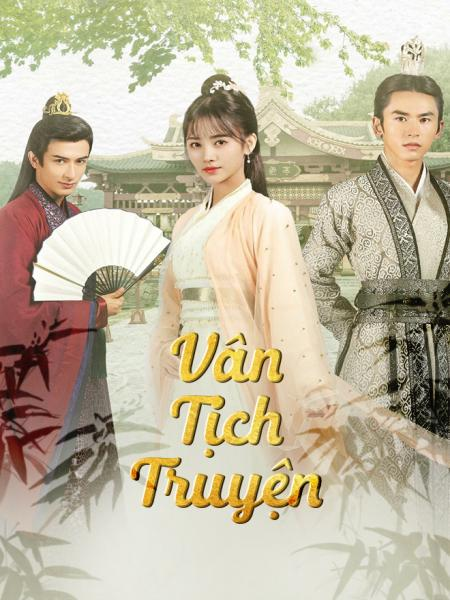 Vân Tịch Truyện - Legend Of Yunxi