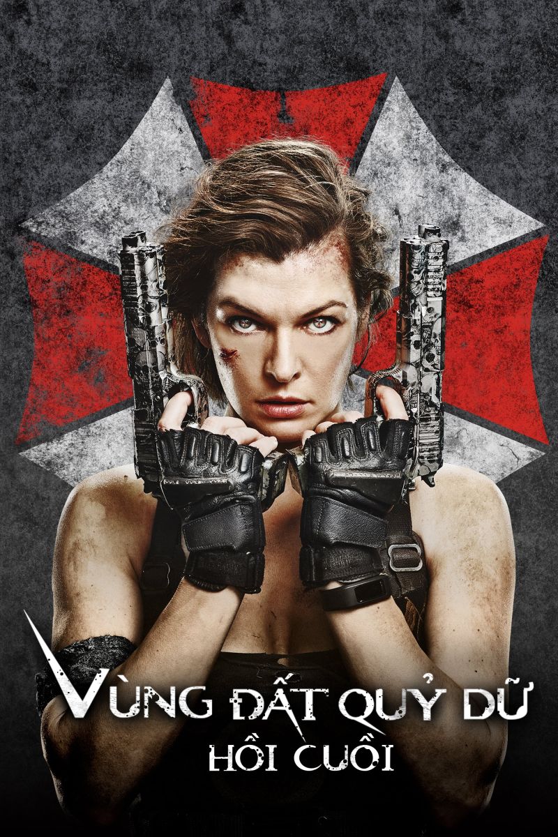 Vùng Đất Quỷ Dữ: Hồi Cuối - Resident Evil: The Final Chapter