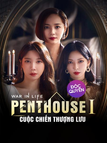 Cuộc Chiến Thượng Lưu - Penthouse 1