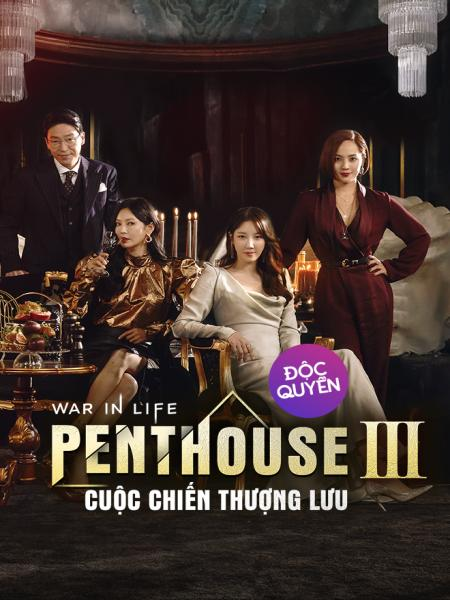 Cuộc Chiến Thượng Lưu 3 - The Penthouse: War In Life 3