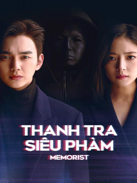 Thanh Tra Siêu Phàm - Memorist