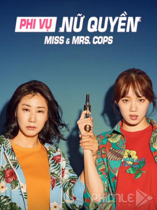 Phi Vụ Nữ Quyền - Miss & Mrs.cops