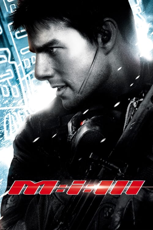 NHIỆM VỤ: BẤT KHẢ THI 3 - Mission: Impossible III