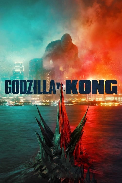 Godzilla Đại Chiến Kong - Godzilla vs. Kong